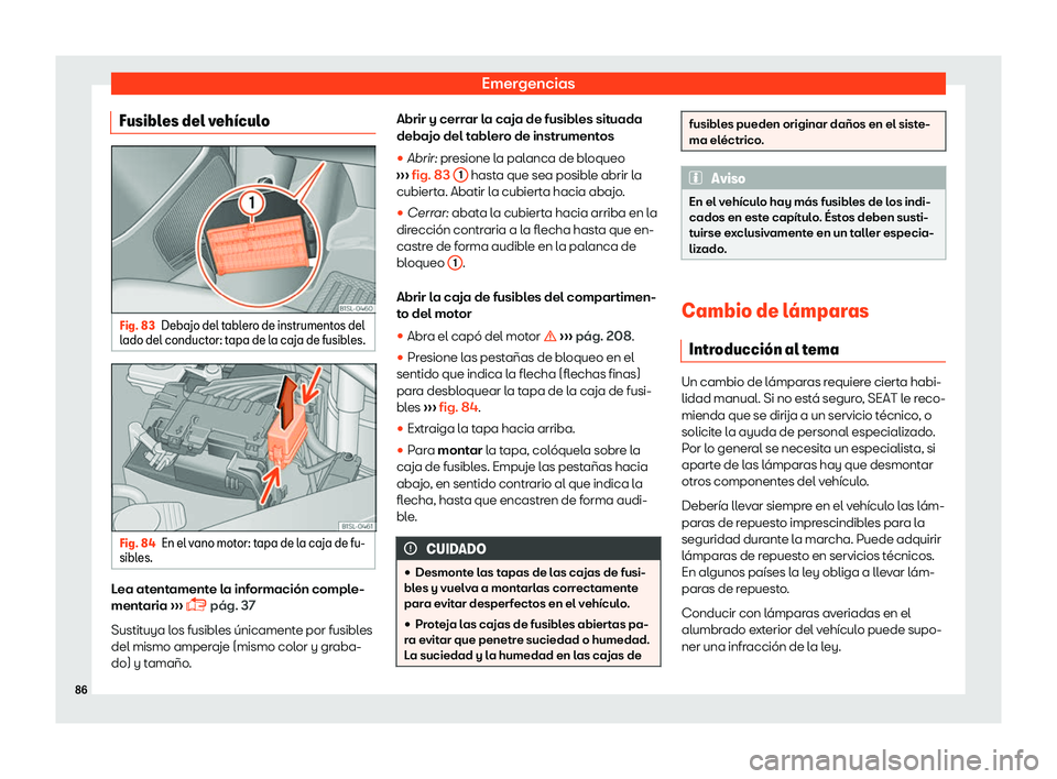 Seat Mii electric 2018  Manual de instrucciones (in Spanish) Emergencias
Fusibles del veh
