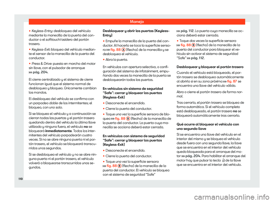 Seat Ibiza 2020  Manual de instrucciones (in Spanish) Manejo
