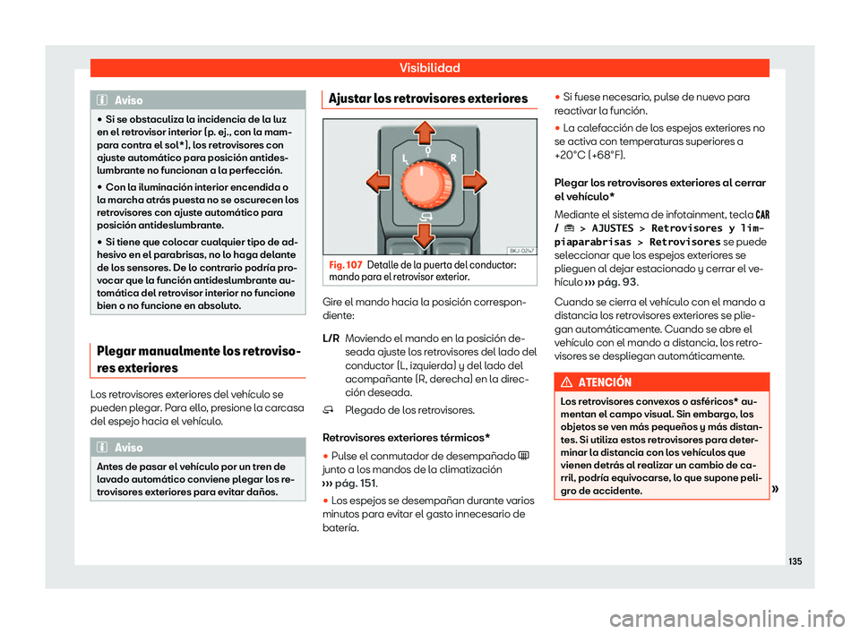 Seat Ibiza 2020  Manual de instrucciones (in Spanish) Visibilidad
Aviso
