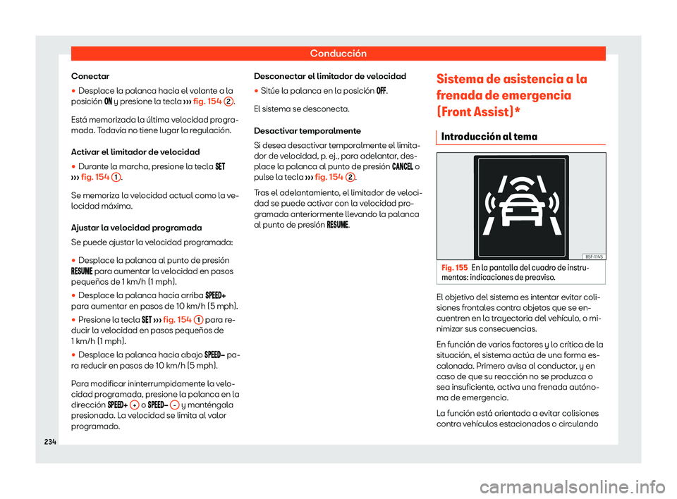 Seat Ibiza 2020  Manual de instrucciones (in Spanish) Conducción
Conectar
