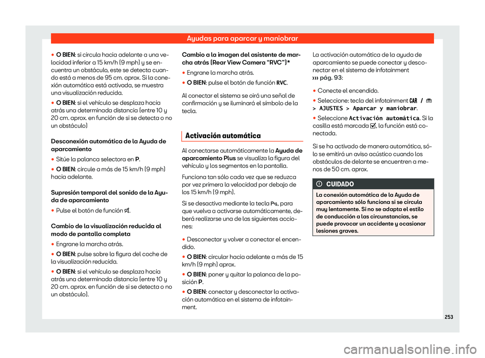 Seat Ibiza 2020  Manual de instrucciones (in Spanish) Ayudas para aparcar y maniobrar
