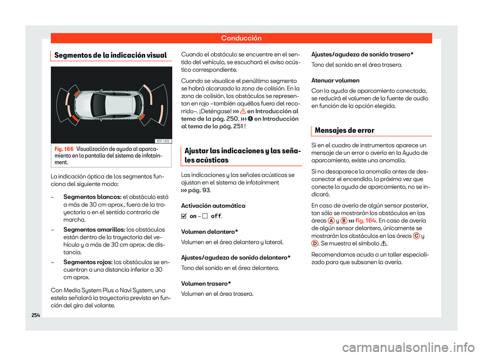 Seat Ibiza 2020  Manual de instrucciones (in Spanish) Conducción
Segmentos de la indicaci