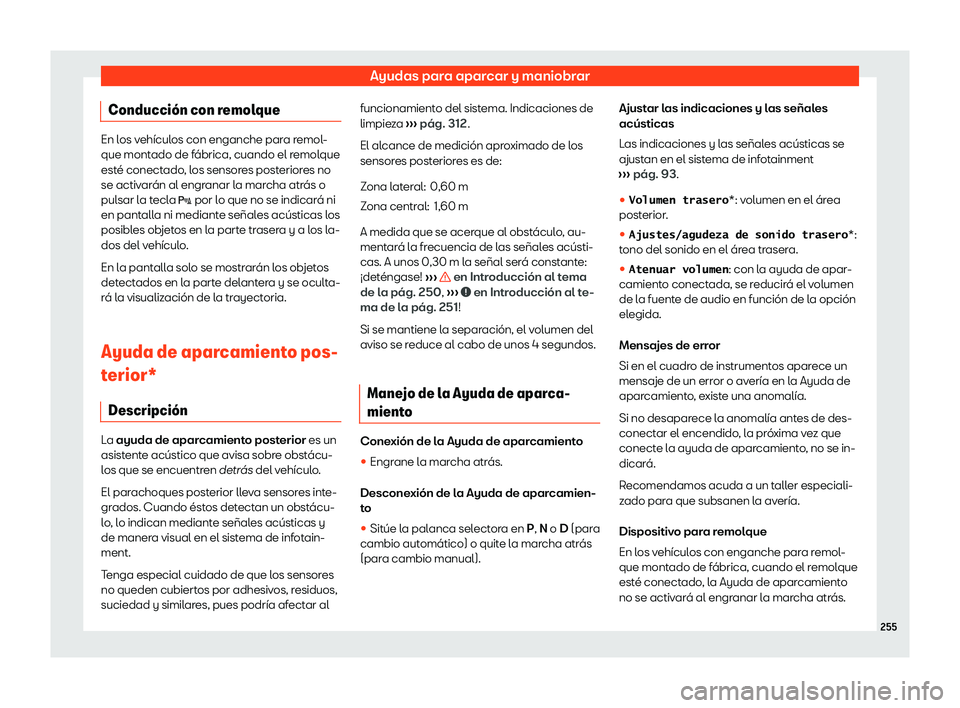 Seat Ibiza 2020  Manual de instrucciones (in Spanish) Ayudas para aparcar y maniobrar
Conducci