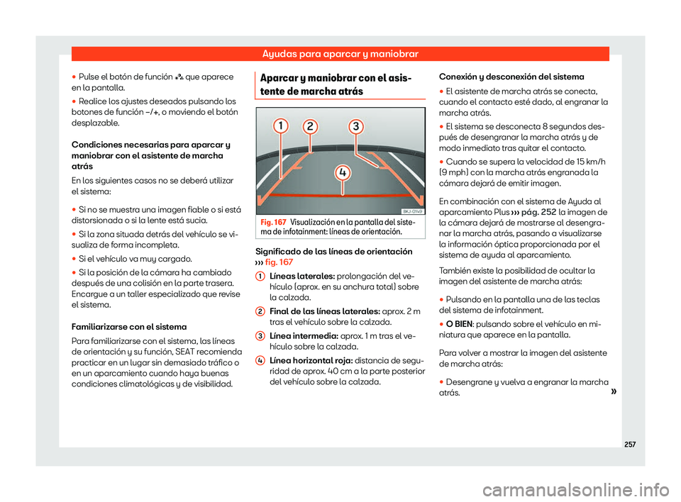 Seat Ibiza 2020  Manual de instrucciones (in Spanish) Ayudas para aparcar y maniobrar
