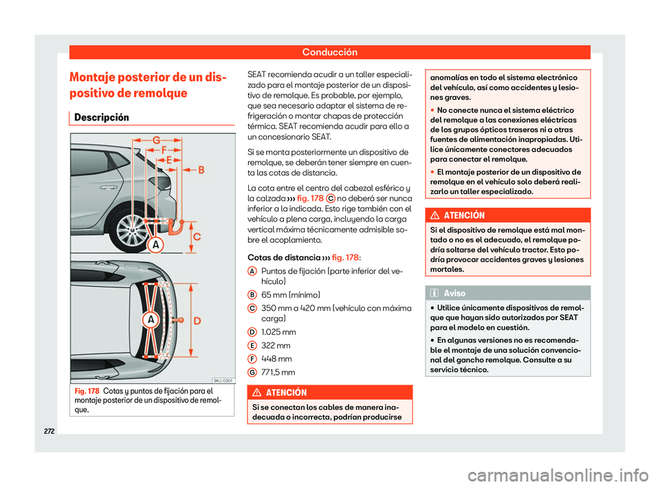 Seat Ibiza 2020  Manual de instrucciones (in Spanish) Conducción
Montaje posterior de un dis-
positiv o de r
emolque
Descripci
