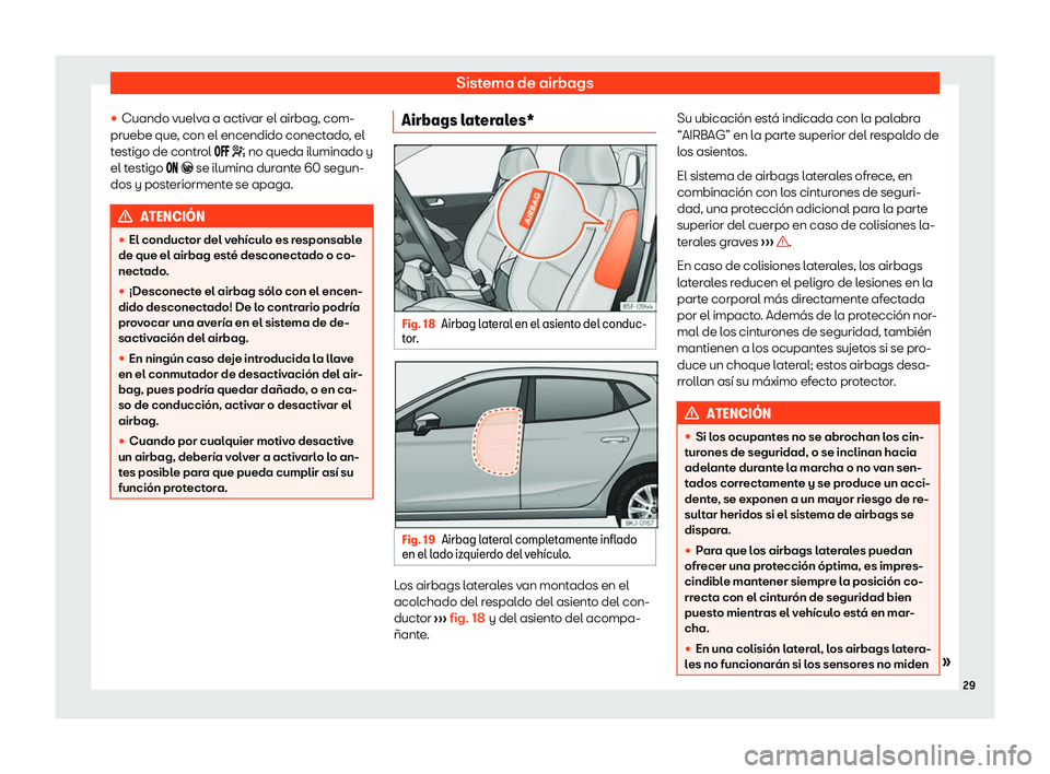 Seat Ibiza 2020  Manual de instrucciones (in Spanish) Sistema de airbags
