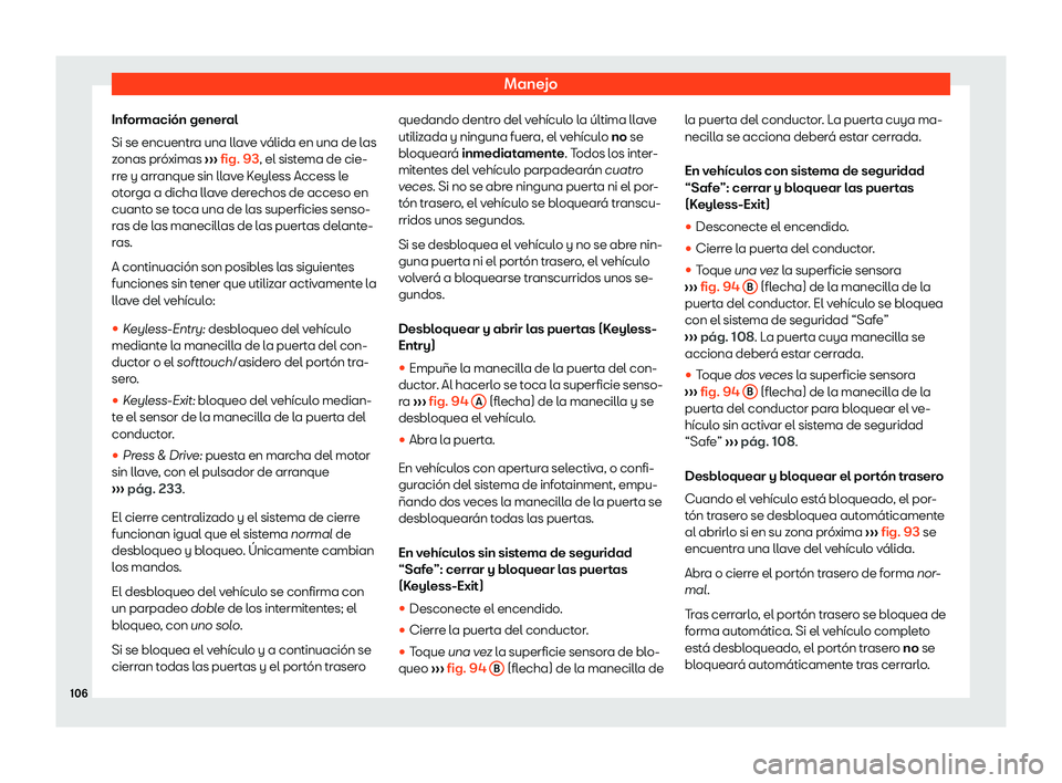 Seat Ibiza 2019  Manual de instrucciones (in Spanish) Manejo
Informaci