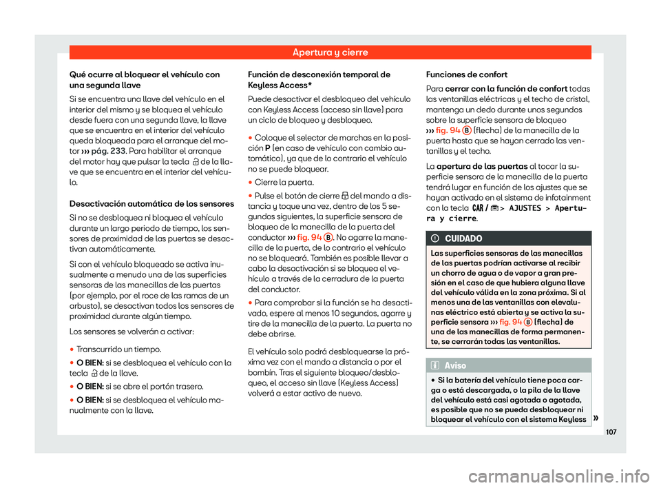 Seat Ibiza 2019  Manual de instrucciones (in Spanish) Apertura y cierre
Qu
