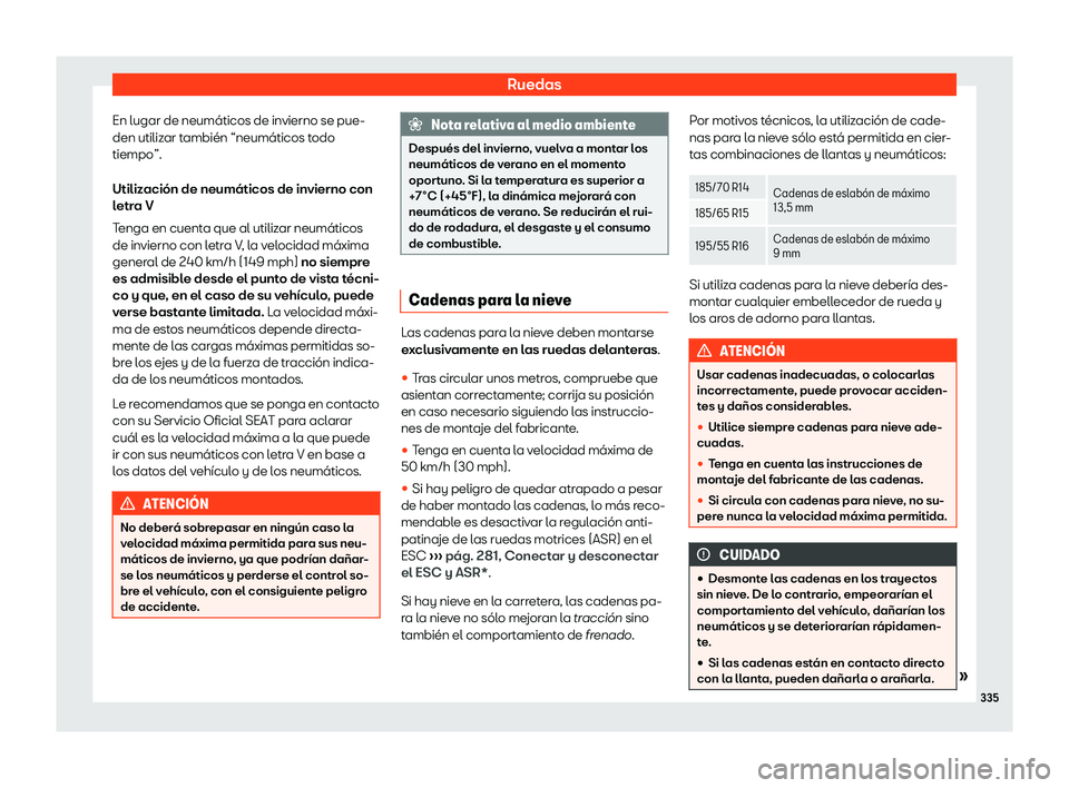 Seat Ibiza 2019 Manual de instrucciones (in Spanish) Ruedas
En lugar de neum Seat Ibiza 2019 Manual de instrucciones (in Spanish) Ruedas
En lugar de neum