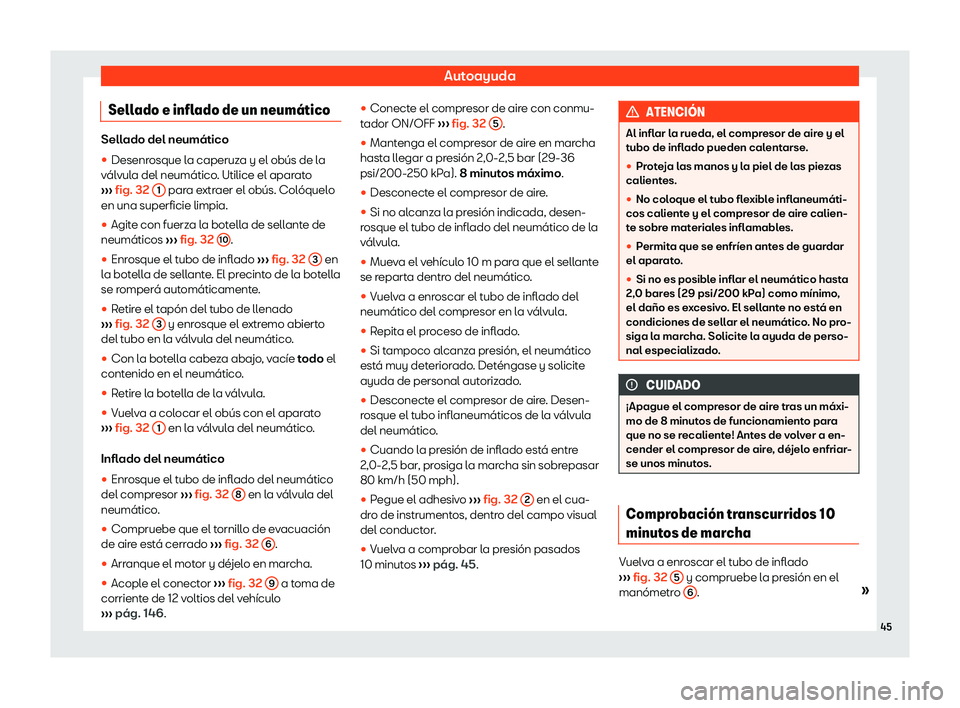 Seat Ibiza 2019  Manual de instrucciones (in Spanish) Autoayuda
Sellado e inflado de un neum