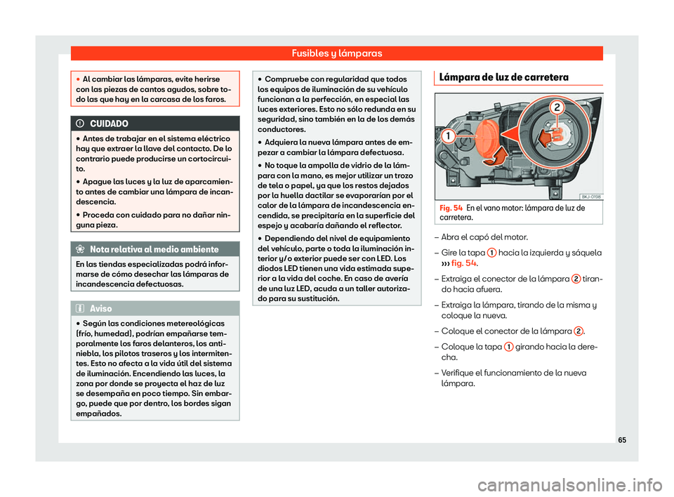 Seat Ibiza 2019  Manual de instrucciones (in Spanish) Fusibles y l
