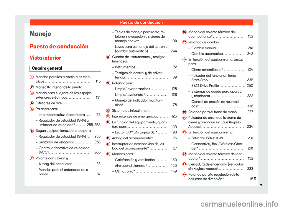 Seat Ibiza 2019 Manual de instrucciones (in Spanish) Puesto de conducci Seat Ibiza 2019 Manual de instrucciones (in Spanish) Puesto de conducci
