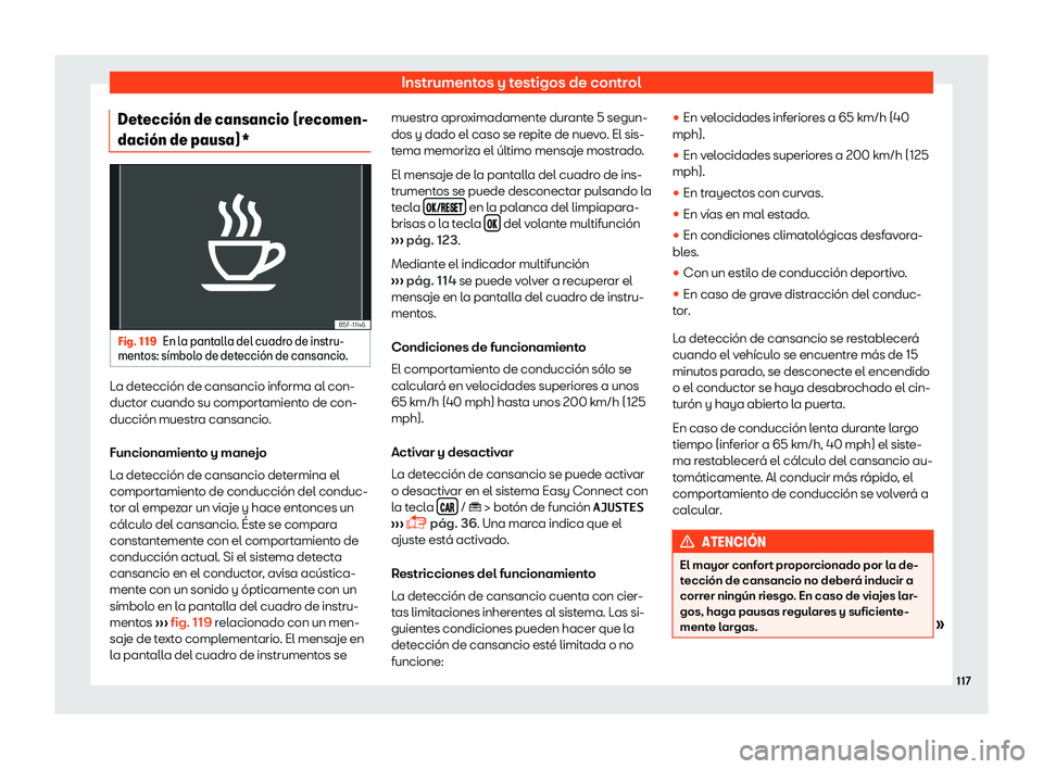 Seat Ibiza 2018  Manual de instrucciones (in Spanish) Instrumentos y testigos de control
Detecci