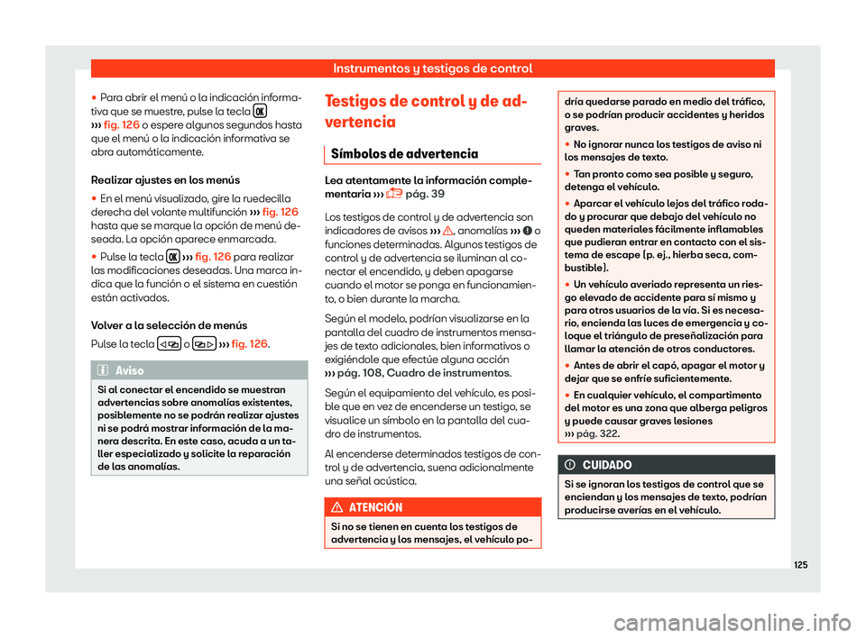 Seat Ibiza 2018  Manual de instrucciones (in Spanish) Instrumentos y testigos de control
