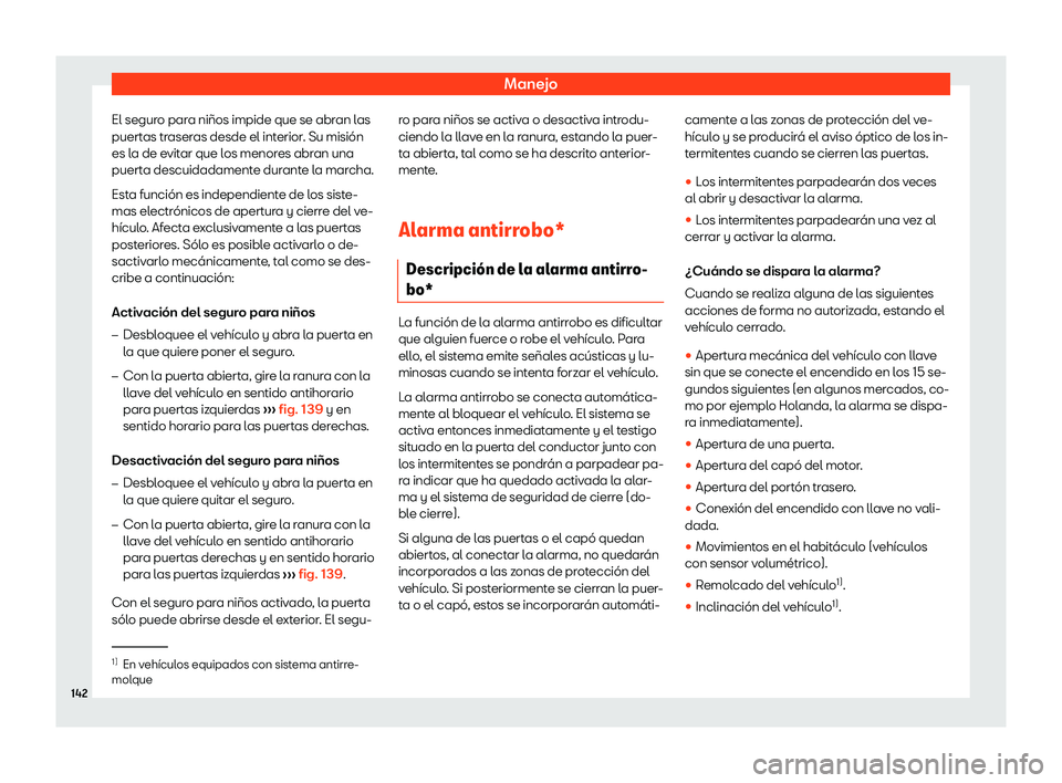 Seat Ibiza 2018  Manual de instrucciones (in Spanish) Manejo
El seguro para ni