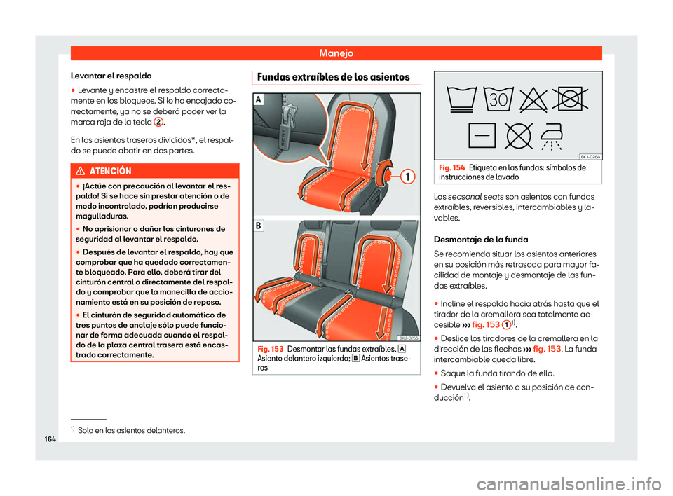 Seat Ibiza 2018  Manual de instrucciones (in Spanish) Manejo
Levantar el respaldo
