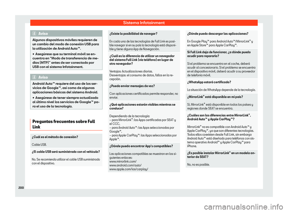 Seat Ibiza 2018  Manual de instrucciones (in Spanish) Sistema Infotainment
Aviso
Algunos dispositivos m