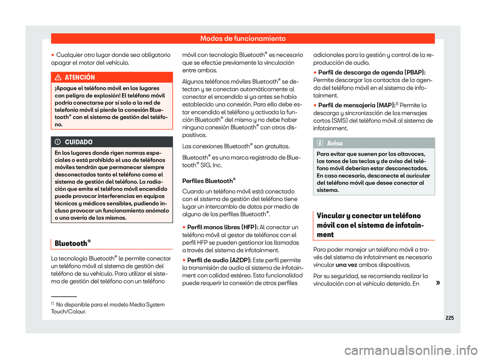 Seat Ibiza 2018  Manual de instrucciones (in Spanish) Modos de funcionamiento
