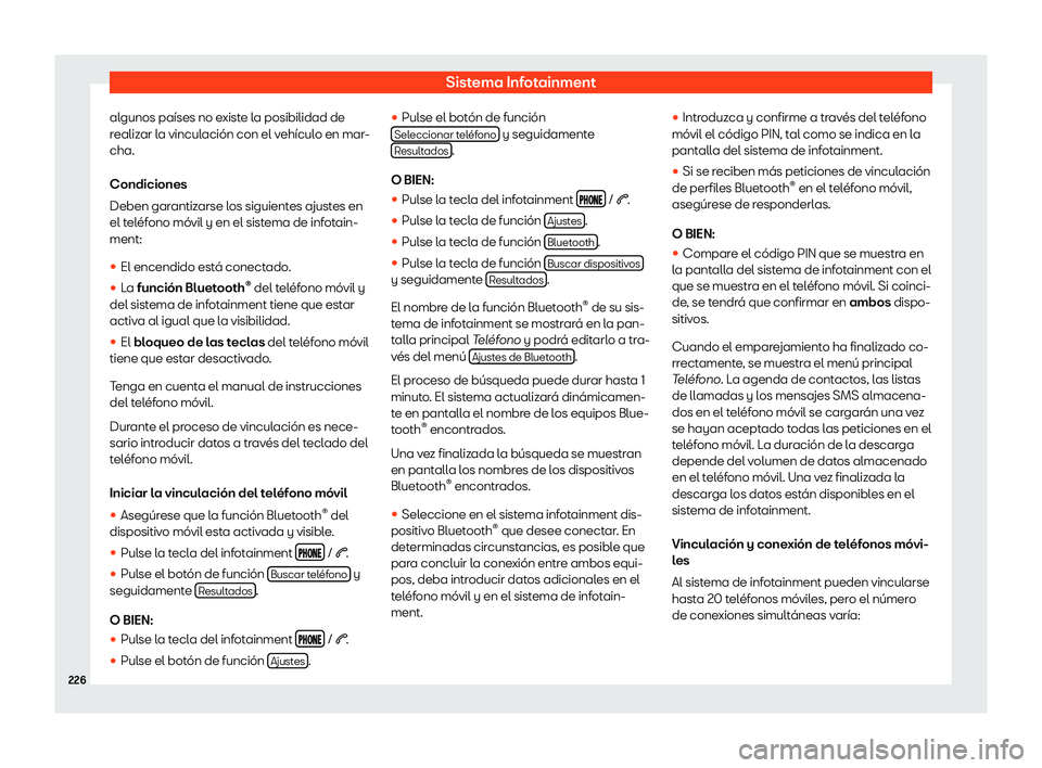 Seat Ibiza 2018  Manual de instrucciones (in Spanish) Sistema Infotainment
algunos pa