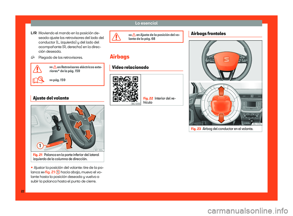 Seat Ibiza 2018  Manual de instrucciones (in Spanish) Lo esencial
Moviendo el mando en la posici
