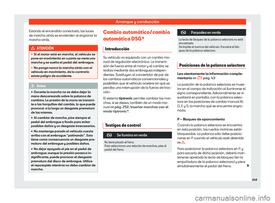 Seat Ibiza 2018 Manual de instrucciones (in Spanish) Arranque y conducci Seat Ibiza 2018 Manual de instrucciones (in Spanish) Arranque y conducci