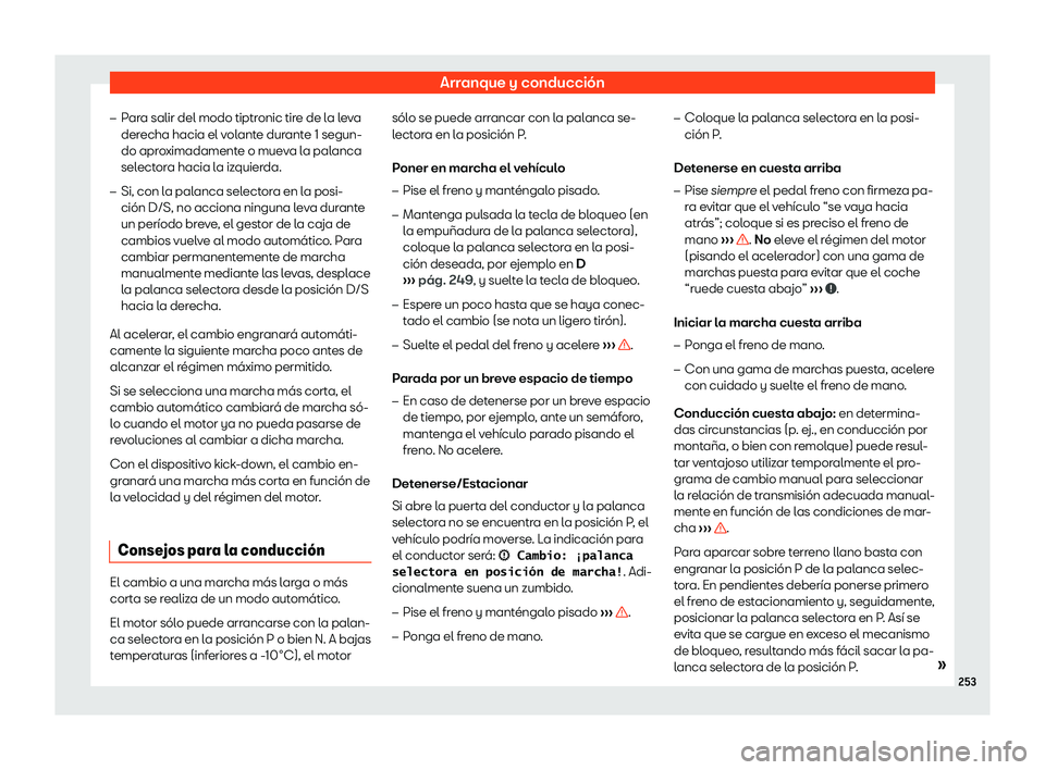 Seat Ibiza 2018 Manual de instrucciones (in Spanish) Arranque y conducci Seat Ibiza 2018 Manual de instrucciones (in Spanish) Arranque y conducci