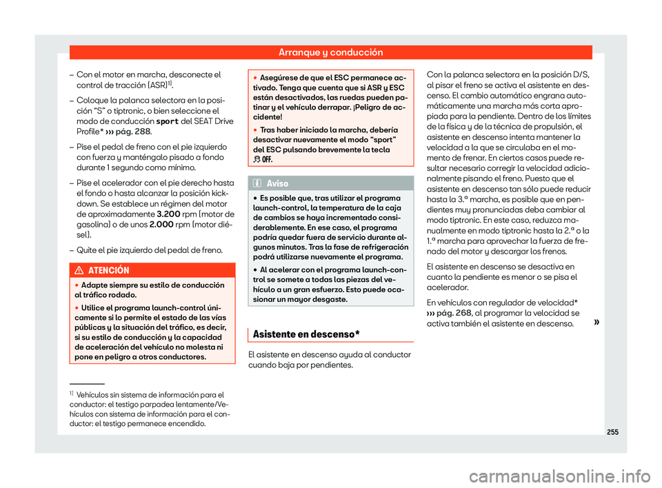 Seat Ibiza 2018 Manual de instrucciones (in Spanish) Arranque y conducci Seat Ibiza 2018 Manual de instrucciones (in Spanish) Arranque y conducci