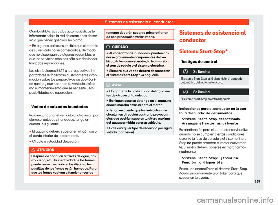 Seat Ibiza 2018  Manual de instrucciones (in Spanish) Sistemas de asistencia al conductor
Combustible. L os clubs aut
omo vil