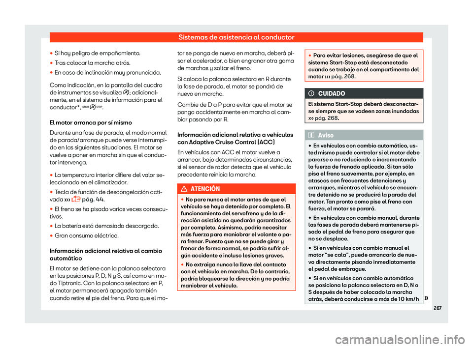 Seat Ibiza 2018  Manual de instrucciones (in Spanish) Sistemas de asistencia al conductor
