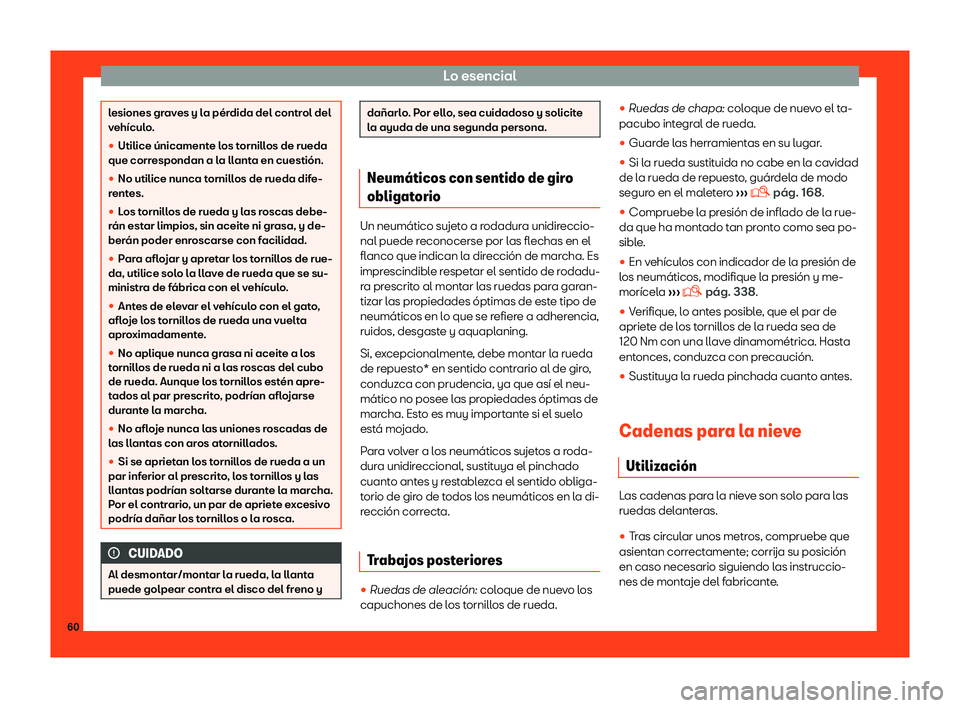 Seat Ibiza 2018  Manual de instrucciones (in Spanish) Lo esencial
lesiones graves y la p