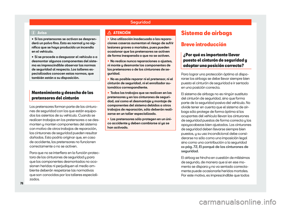 Seat Ibiza 2018  Manual de instrucciones (in Spanish) Seguridad
Aviso

