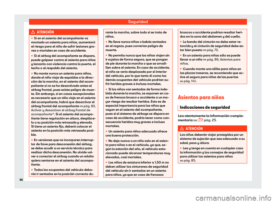 Seat Ibiza 2018  Manual de instrucciones (in Spanish) Seguridad
ATENCI