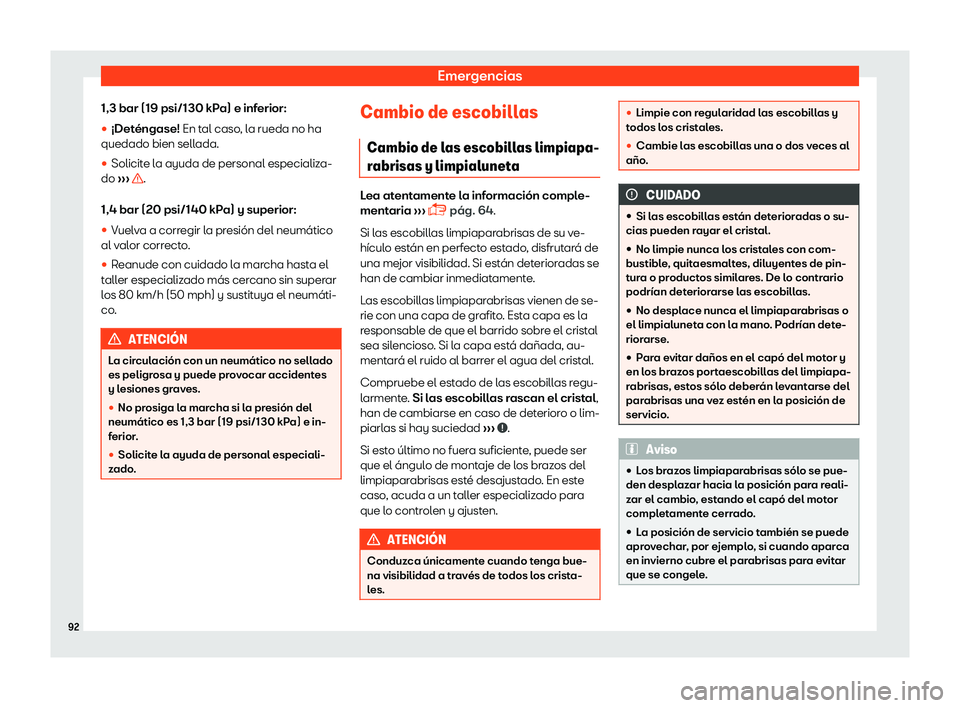 Seat Ibiza 2018  Manual de instrucciones (in Spanish) Emergencias
1,3 bar (19 psi/130 kPa) e inferior:
