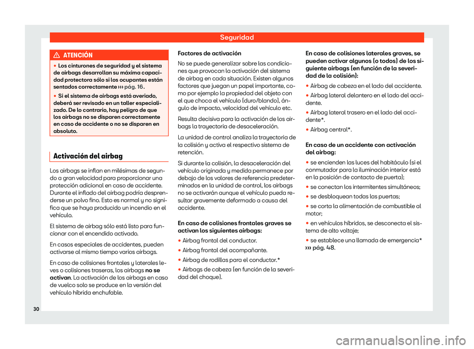 Seat Leon 2020  Manual de instrucciones (in Spanish) Seguridad
ATENCI