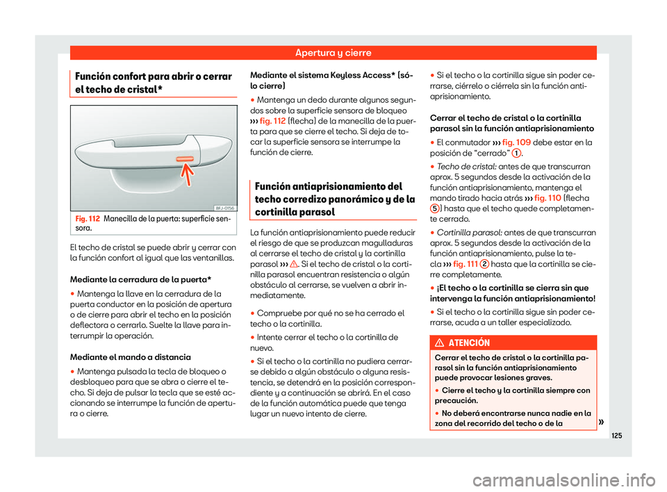 Seat Leon Sportstourer 2019  Manual de instrucciones (in Spanish) Apertura y cierre
Funci