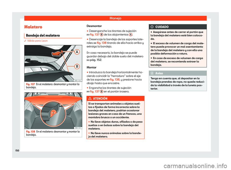 Seat Leon Sportstourer 2019  Manual de instrucciones (in Spanish) Manejo
Maletero Bande ja del mal
eter
o � V