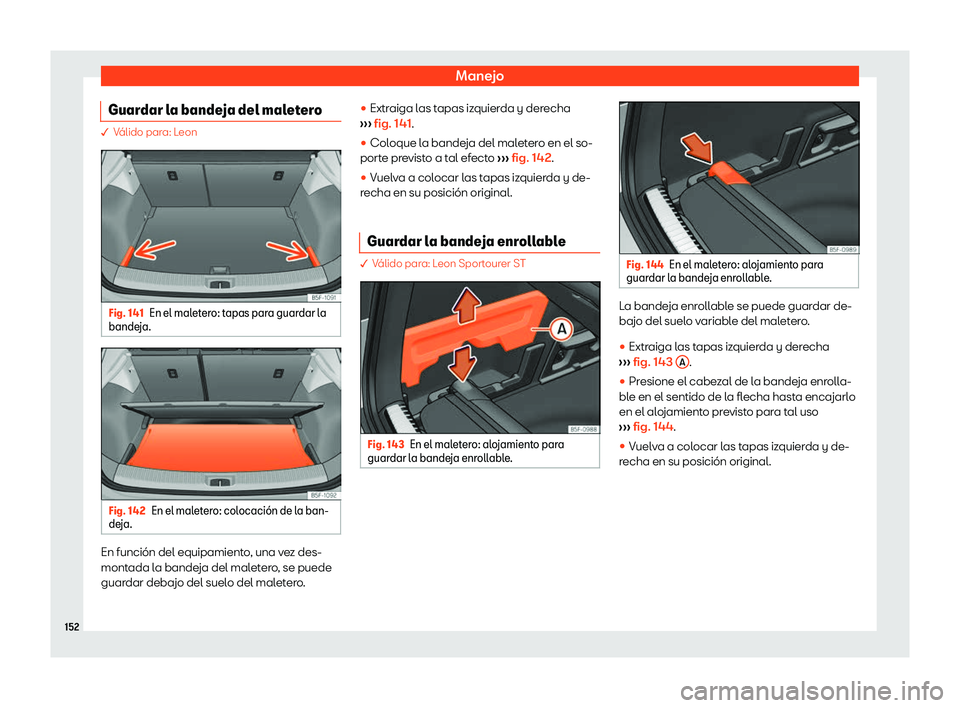 Seat Leon Sportstourer 2019  Manual de instrucciones (in Spanish) Manejo
Guardar la bandeja del maletero � V