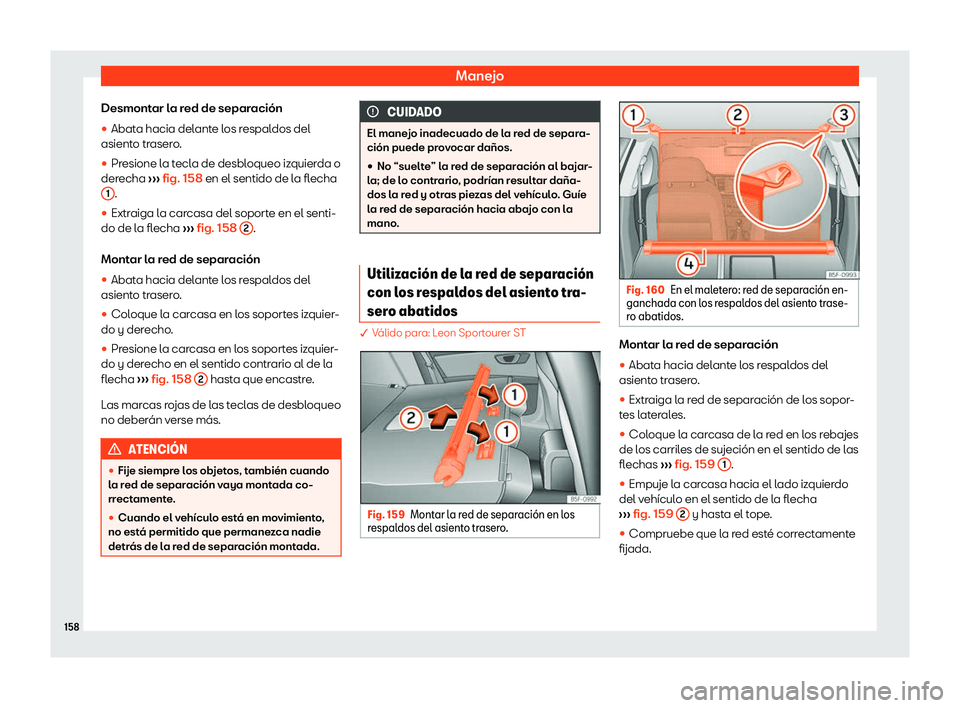 Seat Leon Sportstourer 2019  Manual de instrucciones (in Spanish) Manejo
Desmontar la red de separaci