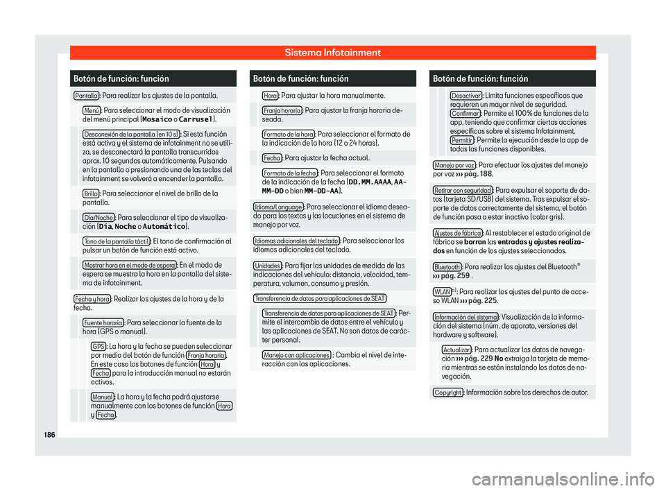 Seat Leon Sportstourer 2019  Manual de instrucciones (in Spanish) Sistema Infotainment
Bot