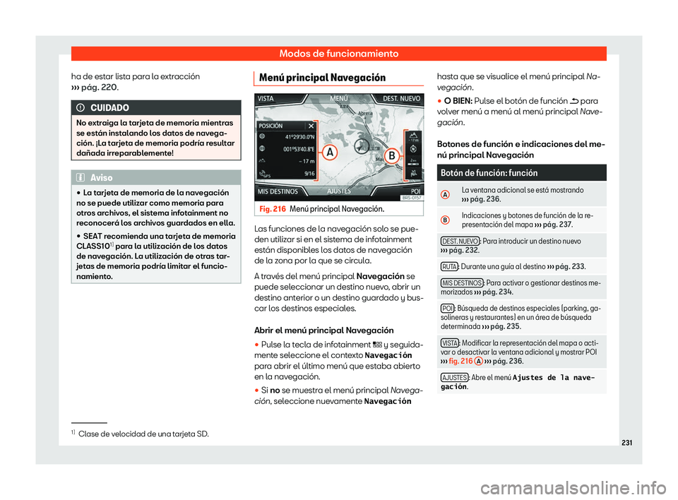Seat Leon Sportstourer 2019 Manual de instrucciones (in Spanish) Modos de funcionamiento
ha de estar lista para la extracci Seat Leon Sportstourer 2019 Manual de instrucciones (in Spanish) Modos de funcionamiento
ha de estar lista para la extracci