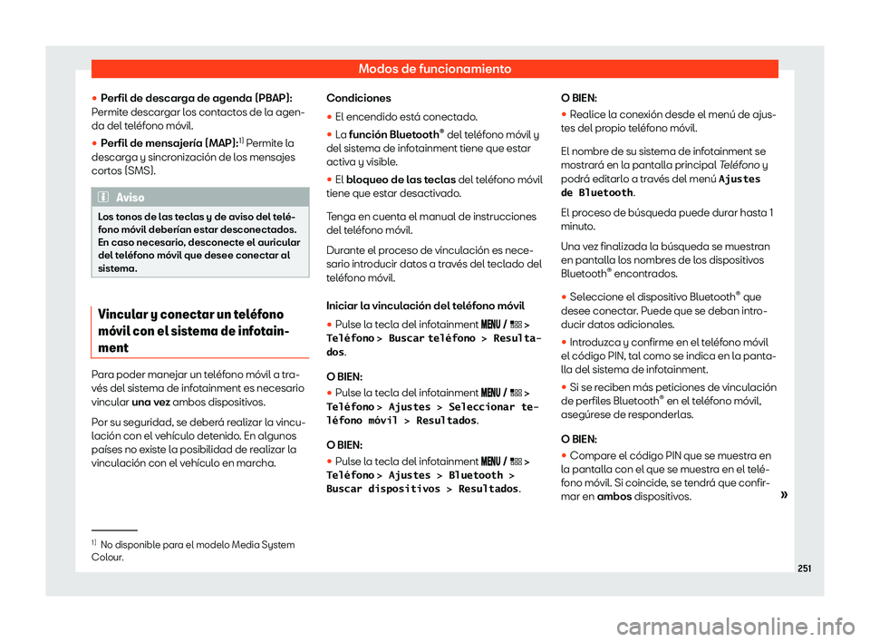Seat Leon Sportstourer 2019  Manual de instrucciones (in Spanish) Modos de funcionamiento
