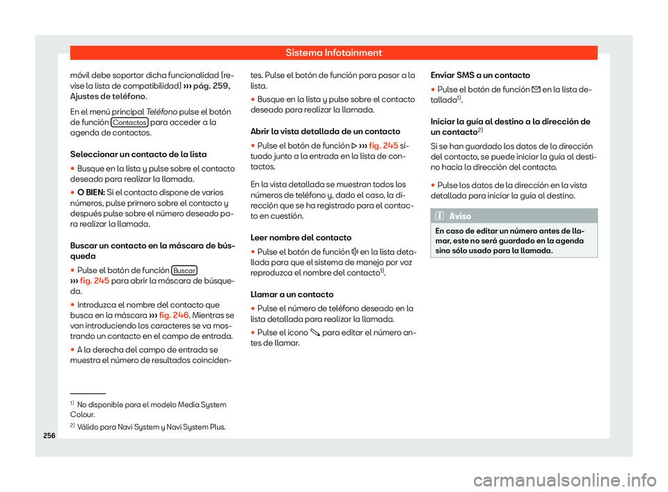 Seat Leon Sportstourer 2019  Manual de instrucciones (in Spanish) Sistema Infotainment
m