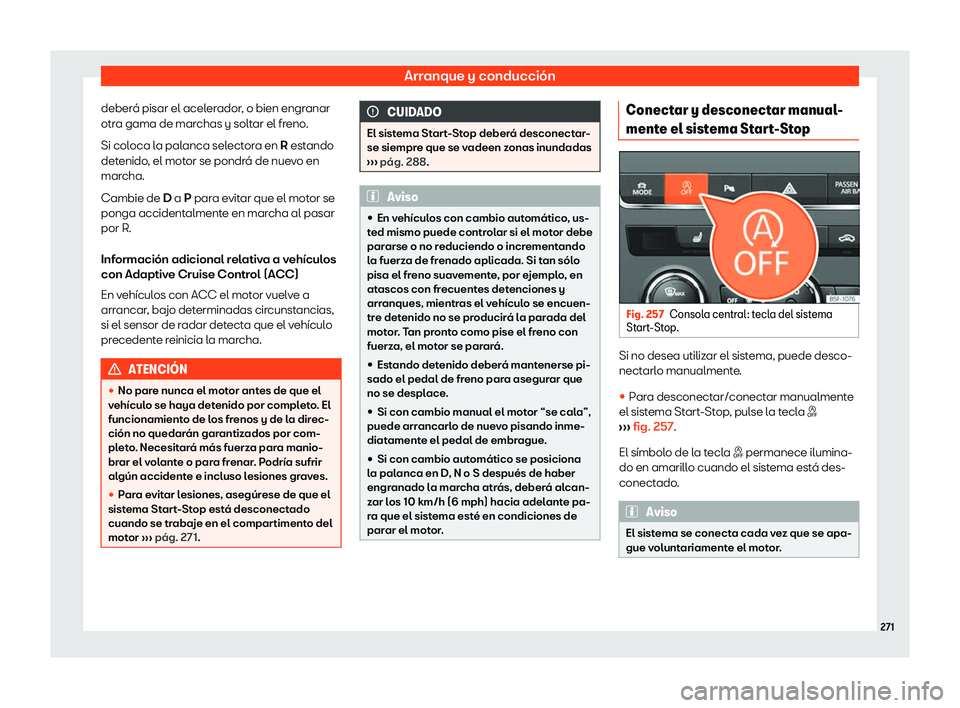 Seat Leon Sportstourer 2019 Manual de instrucciones (in Spanish) Arranque y conducci Seat Leon Sportstourer 2019 Manual de instrucciones (in Spanish) Arranque y conducci