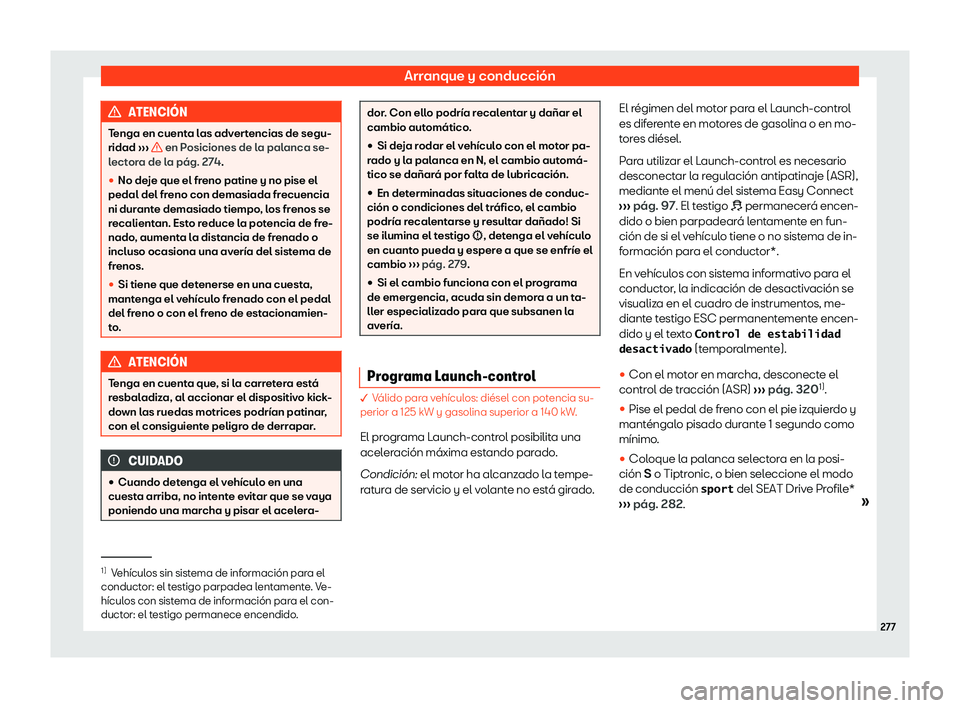 Seat Leon Sportstourer 2019 Manual de instrucciones (in Spanish) Arranque y conducci Seat Leon Sportstourer 2019 Manual de instrucciones (in Spanish) Arranque y conducci