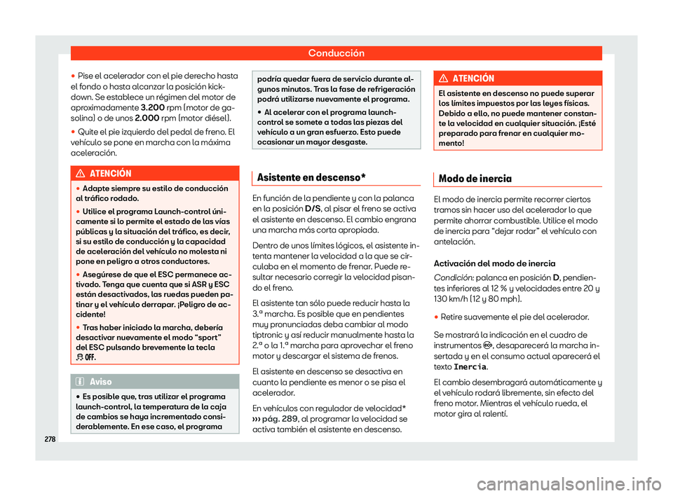 Seat Leon Sportstourer 2019 Manual de instrucciones (in Spanish) Conducci Seat Leon Sportstourer 2019 Manual de instrucciones (in Spanish) Conducci
