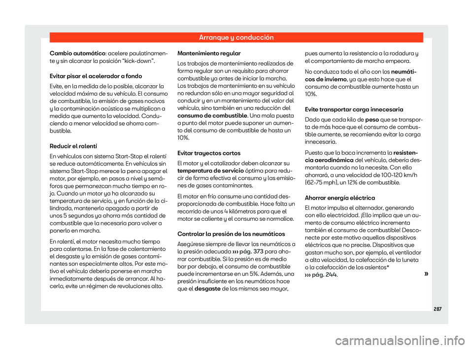 Seat Leon Sportstourer 2019 Manual de instrucciones (in Spanish) Arranque y conducci Seat Leon Sportstourer 2019 Manual de instrucciones (in Spanish) Arranque y conducci