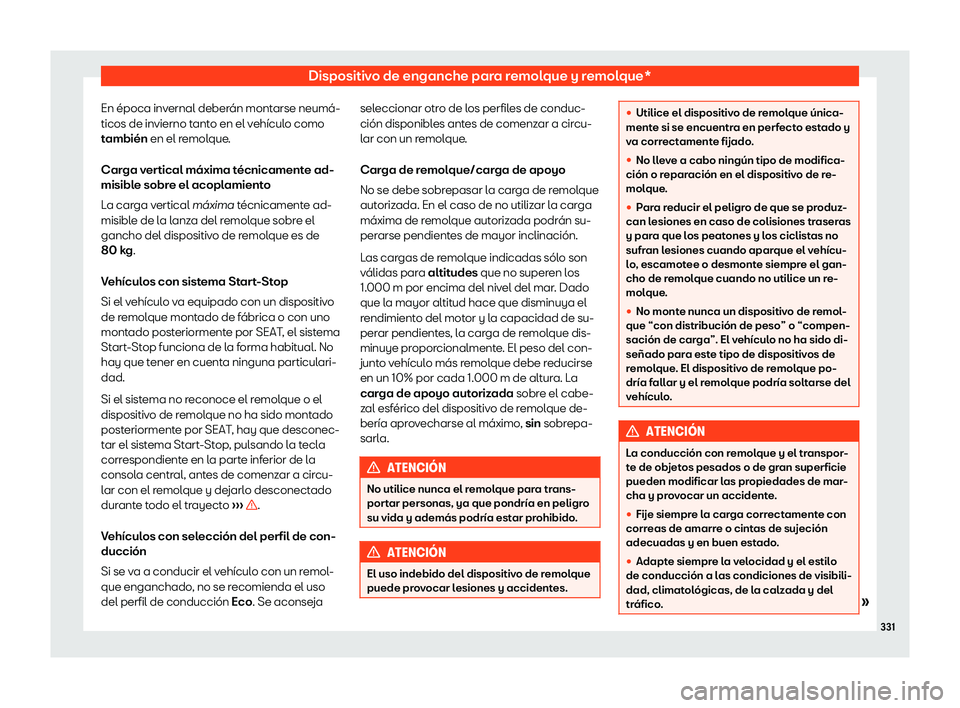 Seat Leon Sportstourer 2019  Manual de instrucciones (in Spanish) Dispositivo de enganche para remolque y remolque*
En 