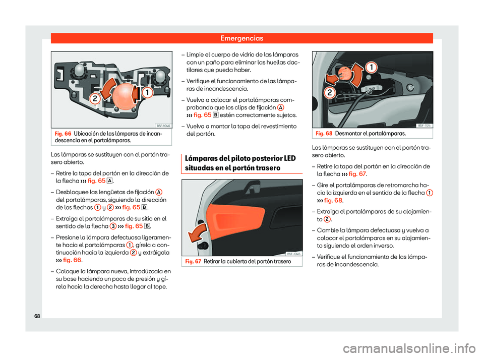 Seat Leon Sportstourer 2019  Manual de instrucciones (in Spanish) Emergencias
Fig. 66
Ubicaci