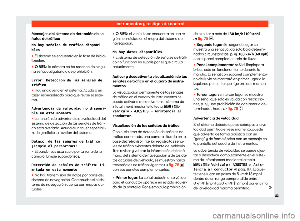 Seat Leon Sportstourer 2019  Manual de instrucciones (in Spanish) Instrumentos y testigos de control
Mensajes del sistema de detecci