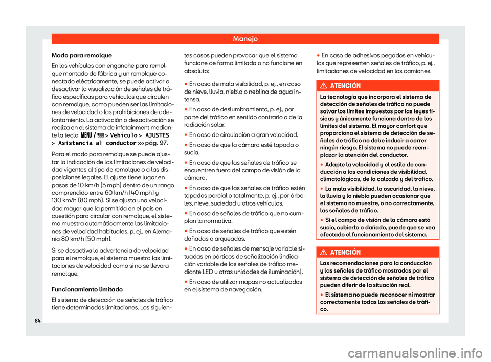 Seat Leon Sportstourer 2019  Manual de instrucciones (in Spanish) Manejo
Modo para remolque
En l os v
eh
